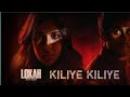 Kiliye Kiliye Lokah
