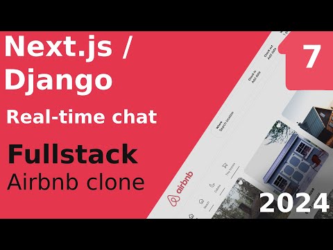 Real-time Chat Using Next.js And Django - Part 7 - Next.js and Django Fullstack Airbnb Clone thumbnail