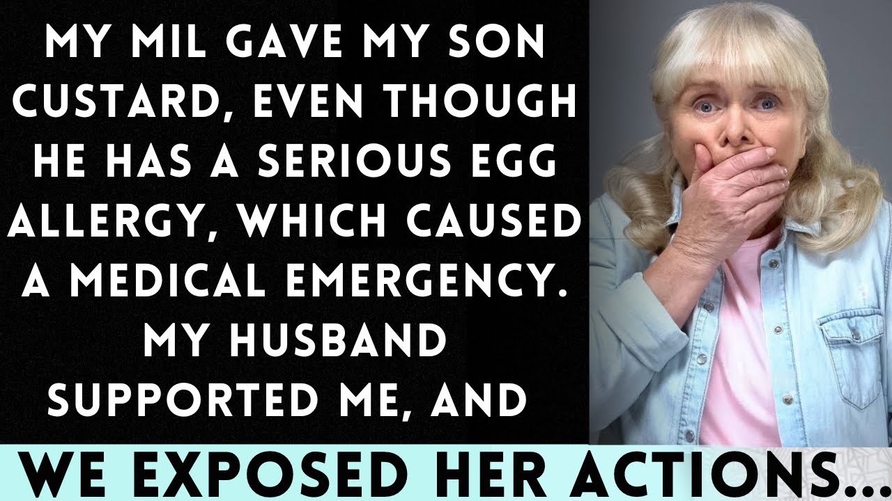 My MIL Gave My Son Custard Despite His Severe Egg Allergy, Leading to a Medical Emergency...