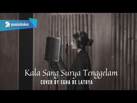 KALA SANG SURYA TENGGELAM | EGHA DE LATOYA