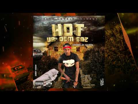 Embee Di Quefa - Hot Up Dem Enz (Official Visializer)