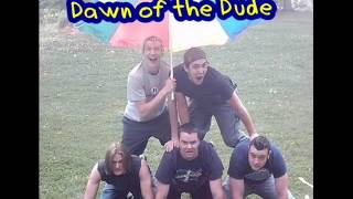 Sunburn - Dawn of the Dude
