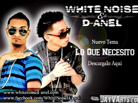 White Noise & D-Anel (Lo Que Nesecito)® Tema Nuevo La Universidad De Los Rythmos is Coming