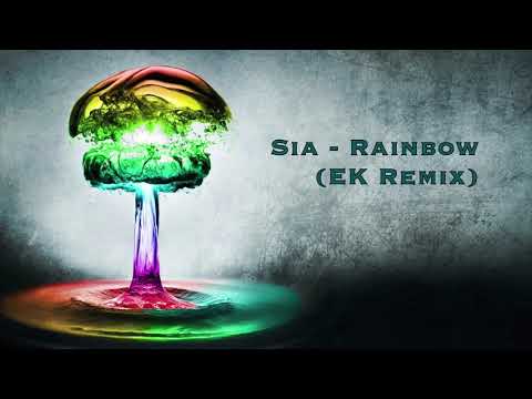Sia - Rainbow (ElectroKaplosion Remix)