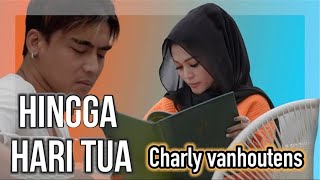 Download lagu Charly Van houten - HINGGA HARI TUA ( ANJI )-(  Acoustic Cover ) mp3