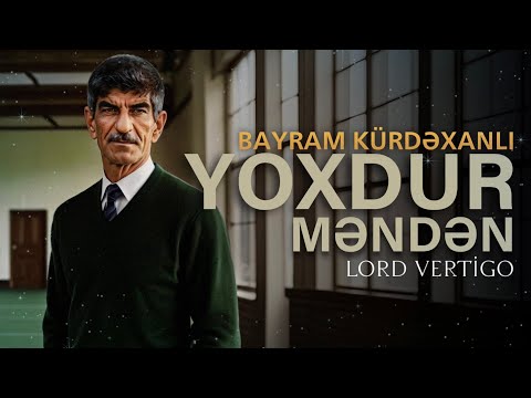 Lord Vertigo & Bayram Kurdexanli - Yoxdur Menden ( Yeni 2024 )