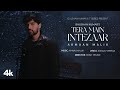 Tera Main Intezaar Official Music Video Armaan Malik Amaal Mallik Kunaal Vermaa Krish Bhushan K