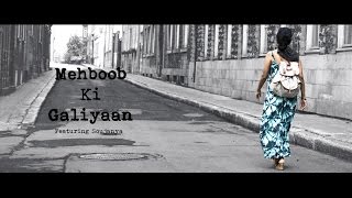 Mehboob Ki Galiyaan | MashUp | MereMehboob+Galliyan | Soujanya Madabhushi