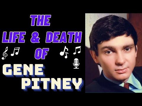 The Life & Death of GENE PITNEY