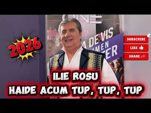 ILIE ROȘU - Haide acum țup, țup, țup