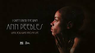 Ann Peebles - Until You Came Into My Life (Official Audio)