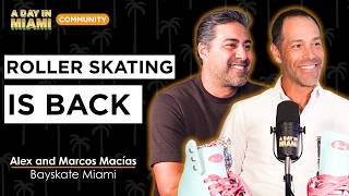 Bringing the Skating Experience Miami Has Been Missing | Alex & Marcos Macías