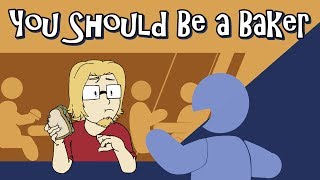 You Should Be a Baker Music Video