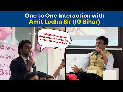 Did the filmmakers do justice in webseries Khakee ? An Interaction with Amit Lodha Sir (IG Bihar).