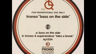 Tronso ‎– Bass On The Side (Original Mix)