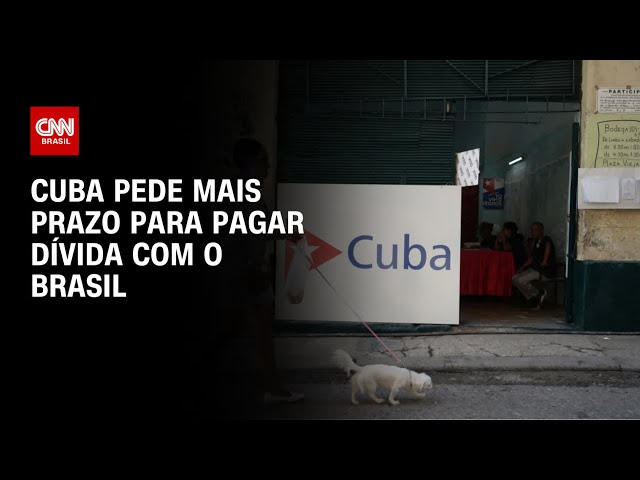 Cuba pede mais prazo para pagar dívida com o Brasil | CNN 360º