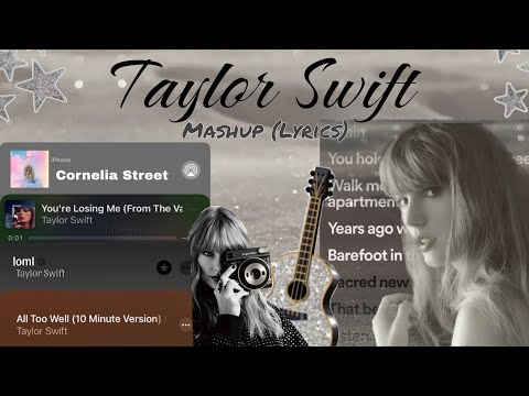 Taylor Swift - Cornelia Street x You're Losing Me x loml x All Too Well | Mashup - Lyrics