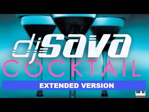 DJ Sava - Cocktail | Extended Version