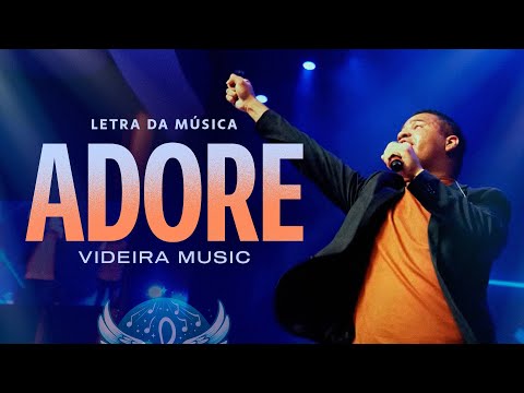 Adore (praise) - Videira Music