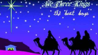 WE THREE KINGS By The Beat Boys