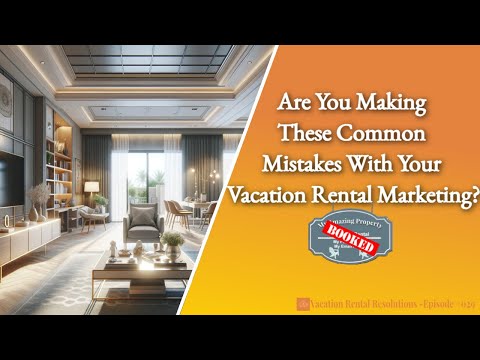 Are You Making These Common Mistakes with Your Vacation Rental Marketing?-029