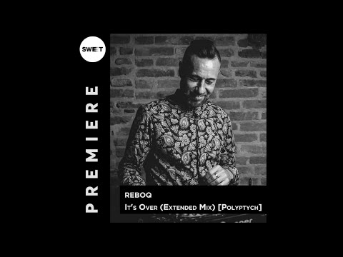PREMIERE : Reboq - It's Over (Extended Mix) [Polyptych]