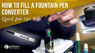 How To Use a Fountain Pen Converter - quick pen tips #3