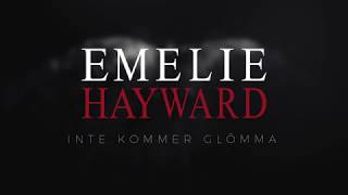 Inte Kommer Glömma - Emelie Hayward (Lyrics Video 2)