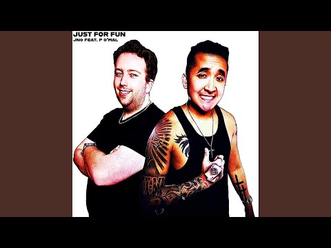 JUST FOR FUN (feat. P O'Mal)
