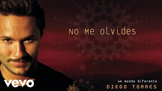Diego Torres - No Me Olvides (Official Audio)