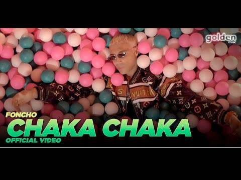Foncho - Chaka Chaka (Prod. Melen) (Official Video)