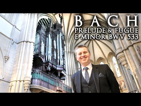 BACH - PRELUDE & FUGUE E MINOR BWV 533 - ORGAN - JONATHAN SCOTT - ARMLEY SCHULZE