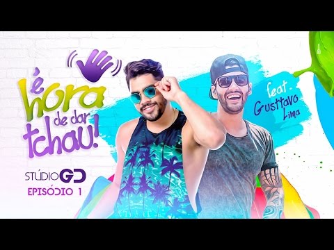 É hora de dar Tchau - Gabriel Diniz feat. Gusttavo Lima (Stúdio GD)