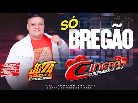 DJ JOTA SAUDADE SÓ BREGÃO ESPECIAL CINERAL O SOM DO AMOR