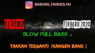 Download lagu Dj Takkan Terganti Slow (KANGEN BAND) mp3 Download lagu Dj Takkan Terganti Slow (KANGEN BAND) mp3