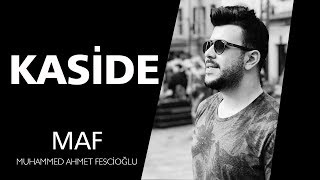 Kaside ❤️🌺😊 | Muhammed Ahmet Fescioğlu
