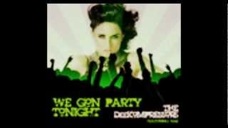 We Gon Party Tonight (feat. Rae) - The DeeKompressors