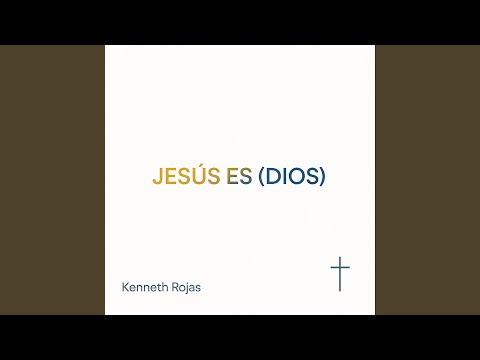 Jesús Es (Dios)