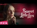Sweet Little Lies | Ep 32-34 | I invite my boyfriend to make my husband jealous