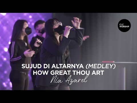 Sujud Di Altarnya medley How Great Thou Art - Nia Azarel