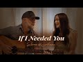 If I Needed You Steven Anna Wood