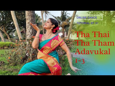 ONLINE CLASSICAL DANCE TUTORIAL EPISODE 31 THA THAI THA THAM ADAVUKAL 1-3
