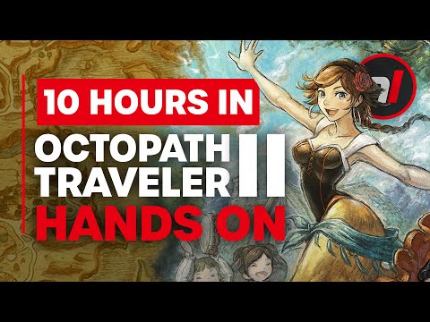 We've Played A LOT of Octopath Traveler II - Is It Any Good?