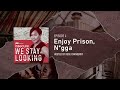 Enjoy Prison, N*gga