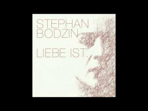 Stephan Bodzin - Liebe Ist