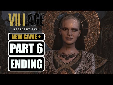 Resident Evil 8: Village - New Game Plus Gameplay Walkthrough Part 6 Ending No Commentary