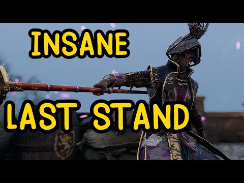 INSANE LAST STAND!!! | For Honor