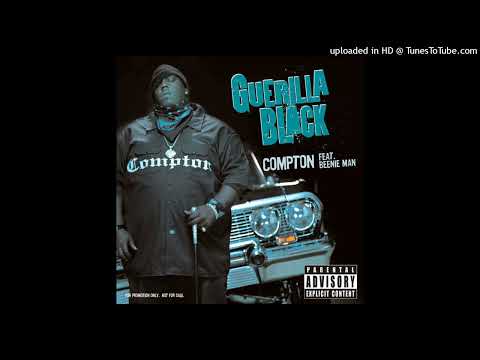 Guerilla Black Feat. Beenie Man - Compton