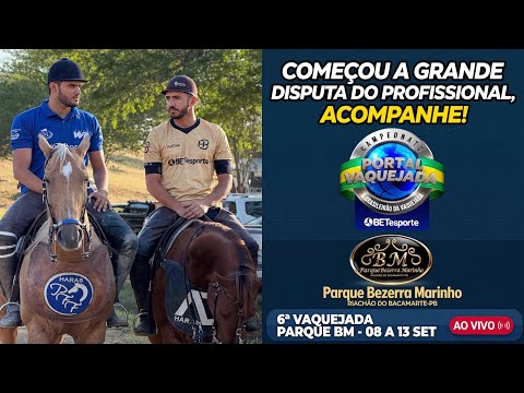VAQUEJADA AO VIVO | DISPUTA PROFISSIONAL PARQUE BM - RIACHÃO DO BACAMARTE - PB