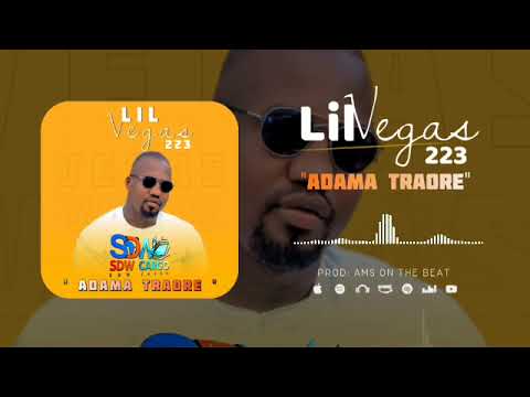 LIL VEGAS 223 - ADAMA TRAORE FT @VieuxSoraOfficiel-n1f & ​@BakaryDante-s8c PROD BY AMS (SON OF) 2025